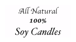 All Natural 
100% 
Soy Candles